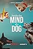 Primary photo for Inside the Mind of a Dog Primary photo for Inside the Mind of a Dog