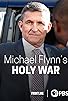 Primary photo for Michael Flynn's Holy War Primary photo for Michael Flynn's Holy War
