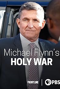 Primary photo for Michael Flynn's Holy War Primary photo for Michael Flynn's Holy War