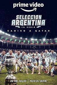Primary photo for Argentina National Team: Road to Qatar Primary photo for Argentina National Team: Road to Qatar