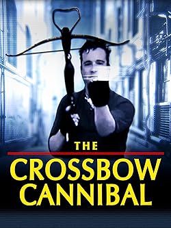 Poster of The Crossbow Cannibal