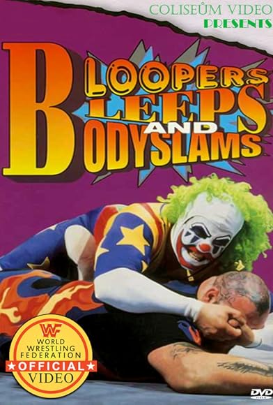 Primary photo for Bloopers, Bleeps and Bodyslams Primary photo for Bloopers, Bleeps and Bodyslams