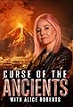 Curse of the Ancients with Alice Roberts's primary photo