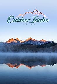 Primary photo for Outdoor Idaho