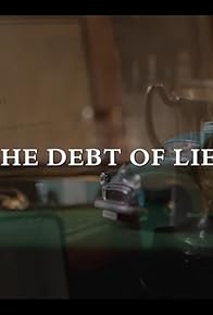 Primary photo for The Debt of Lies Primary photo for The Debt of Lies