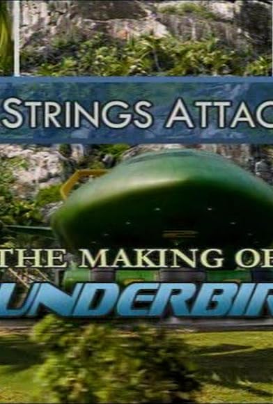 Primary photo for No Strings Attached: The Making of Thunderbirds Primary photo for No Strings Attached: The Making of Thunderbirds