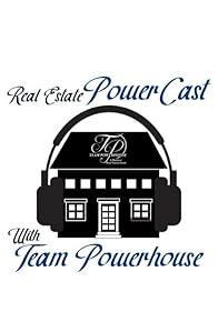 Primary photo for Real Estate Powercast with Team Powerhouse Primary photo for Real Estate Powercast with Team Powerhouse