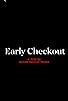 Primary photo for Early Checkout