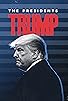 Primary photo for The Presidents: Trump