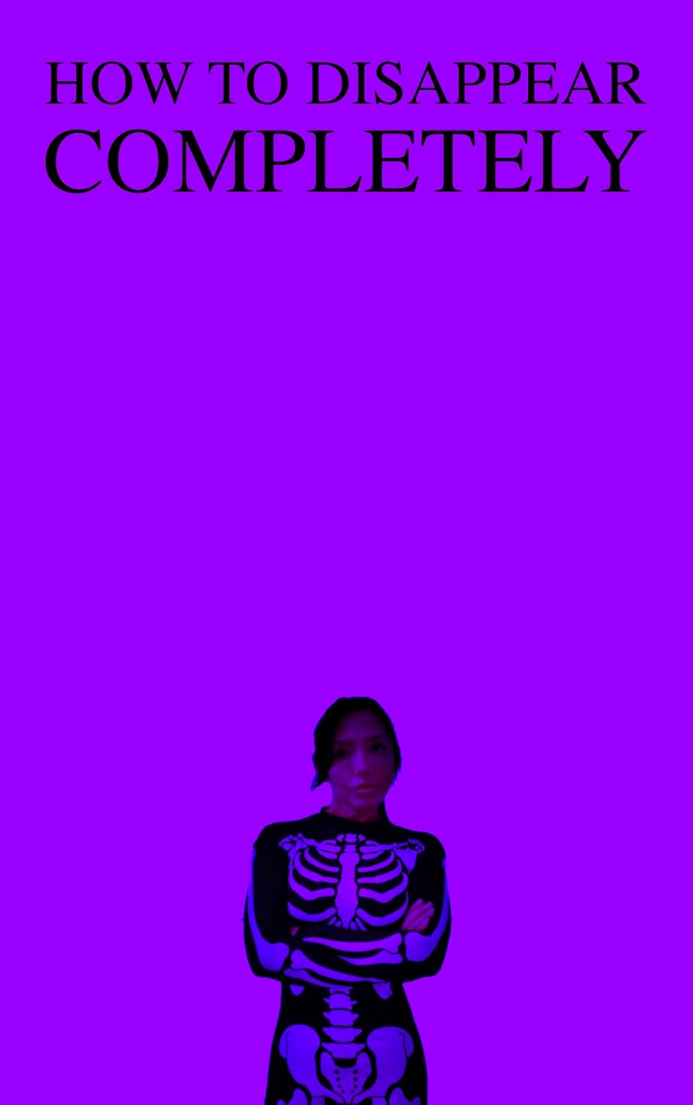 How to Disappear Completely (2021) IMDb