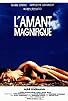 Primary photo for L'amant magnifique Primary photo for L'amant magnifique