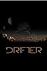 Primary photo for The Drifter Primary photo for The Drifter