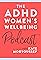 The ADHD Women's Wellbeing Podcast's primary photo