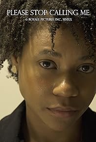 Primary photo for Please Stop Calling Me