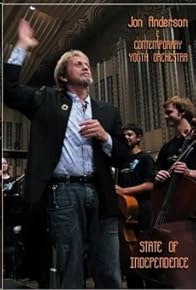 Primary photo for State of Independence: Jon Anderson & The Contemporary Youth Orchestra