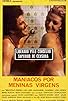 Primary photo for Maníacos por Meninas Virgens