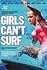 Primary photo for Girls Can't Surf Primary photo for Girls Can't Surf