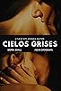 Primary photo for Cielos Grises Primary photo for Cielos Grises