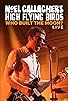 Primary photo for Who Built the Moon? Live: Noel Gallagher's High Flying Birds Primary photo for Who Built the Moon? Live: Noel Gallagher's High Flying Birds