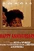 Primary photo for Happy Anniversary Primary photo for Happy Anniversary