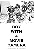 Primary photo for Boy with a Movie Camera Primary photo for Boy with a Movie Camera