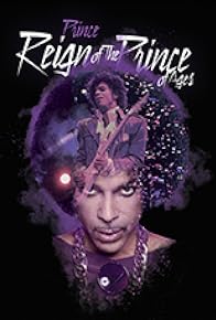 Primary photo for Prince: The Reign of the Prince of Ages