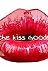 Primary photo for The Kiss Goodbye Primary photo for The Kiss Goodbye