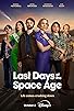 Primary photo for Last Days of the Space Age Primary photo for Last Days of the Space Age