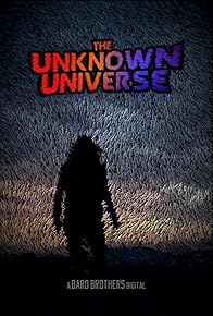 Primary photo for The Unknown Universe