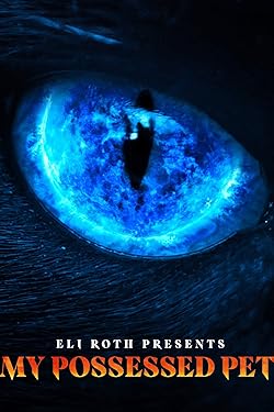 Poster of Eli Roth Presents: My Possessed Pet