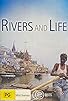 Primary photo for Rivers and Life Primary photo for Rivers and Life