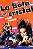 Primary photo for La bola de cristal Primary photo for La bola de cristal