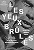 Primary photo for Les yeux brûlés Primary photo for Les yeux brûlés
