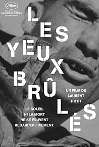 Primary photo for Les yeux brûlés Primary photo for Les yeux brûlés