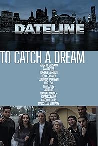 Primary photo for Dateline: To Catch a Dream Primary photo for Dateline: To Catch a Dream