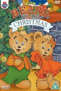 Primary photo for The Bears Who Saved Christmas Primary photo for The Bears Who Saved Christmas