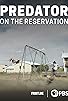 Primary photo for Predator on the Reservation Primary photo for Predator on the Reservation