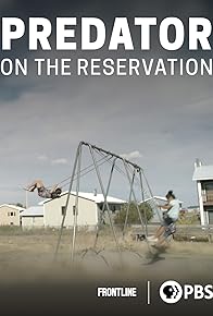 Primary photo for Predator on the Reservation Primary photo for Predator on the Reservation
