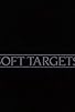 Primary photo for Soft Targets