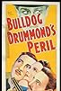 Primary photo for Bulldog Drummond's Peril Primary photo for Bulldog Drummond's Peril