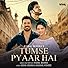 Primary photo for Vishal Mishra: Tumse Pyaar Hai Primary photo for Vishal Mishra: Tumse Pyaar Hai