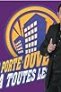 Primary photo for La porte ouverte à toutes les fenêtres Primary photo for La porte ouverte à toutes les fenêtres