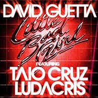 Primary photo for David Guetta Feat. Taio Cruz and Ludacris: Little Bad Girl