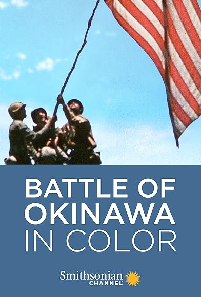 Primary photo for Battle of Okinawa in Color Primary photo for Battle of Okinawa in Color
