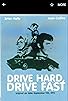 Primary photo for Drive Hard, Drive Fast Primary photo for Drive Hard, Drive Fast