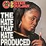 Primary photo for The Hate that Hate Produced