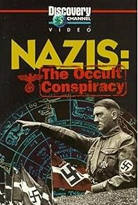 Primary photo for Nazis: The Occult Conspiracy Primary photo for Nazis: The Occult Conspiracy