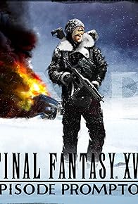 Primary photo for Final Fantasy XV: Episode Prompto Primary photo for Final Fantasy XV: Episode Prompto