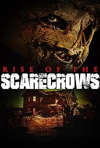 Primary photo for Rise of the Scarecrows Primary photo for Rise of the Scarecrows