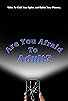 Primary photo for Are You Afraid to Adult?
